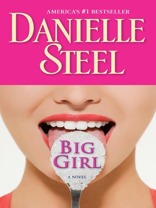 Title details for Big Girl by Danielle Steel - Available